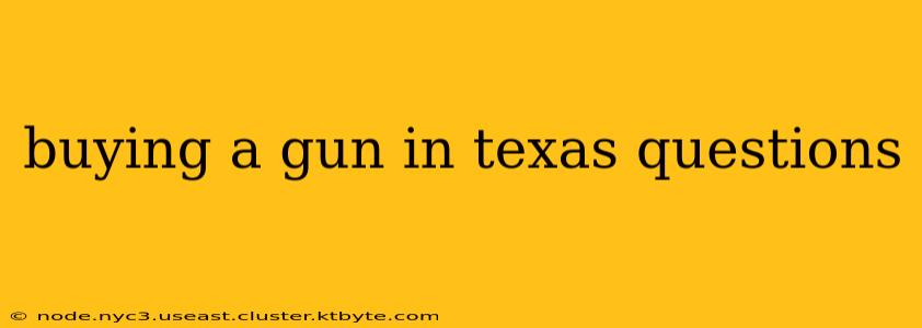 buying a gun in texas questions