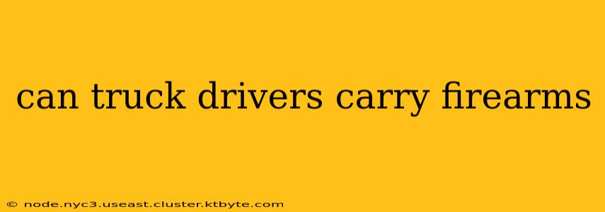 can truck drivers carry firearms