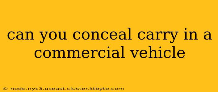 can you conceal carry in a commercial vehicle