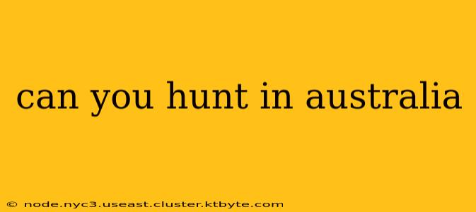 can you hunt in australia