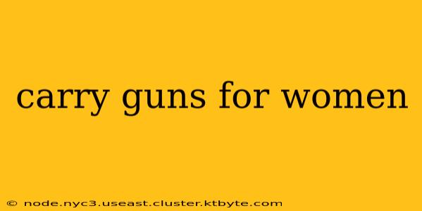 carry guns for women