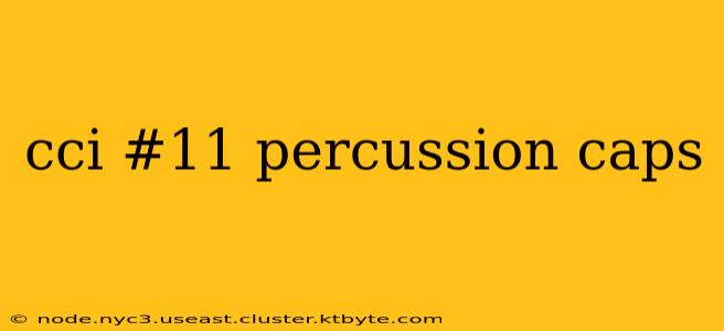 cci #11 percussion caps