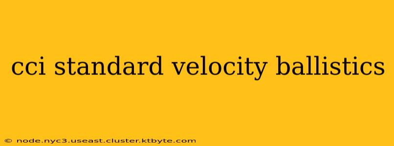 cci standard velocity ballistics