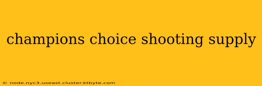 champions choice shooting supply