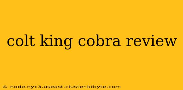 colt king cobra review