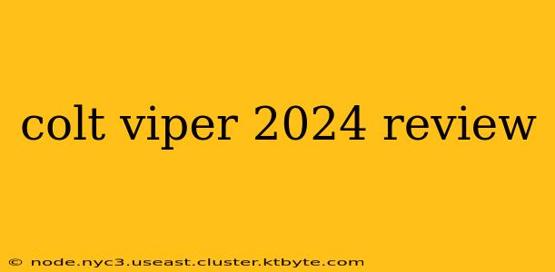 colt viper 2024 review