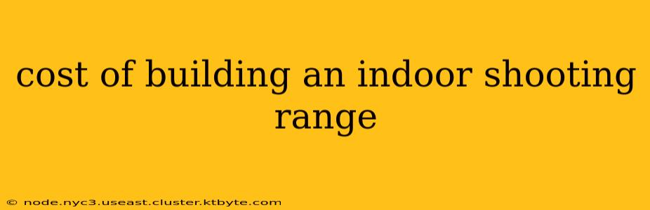 cost of building an indoor shooting range