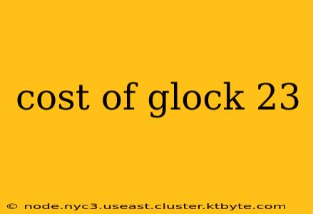 cost of glock 23