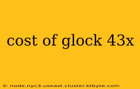 cost of glock 43x