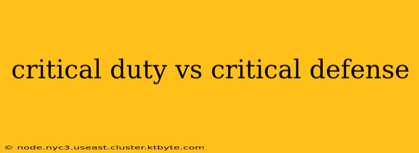 critical duty vs critical defense