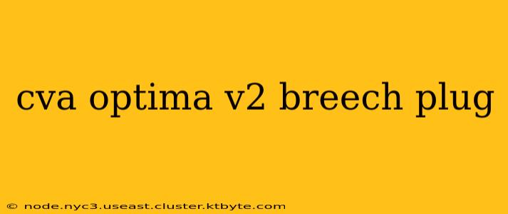 cva optima v2 breech plug