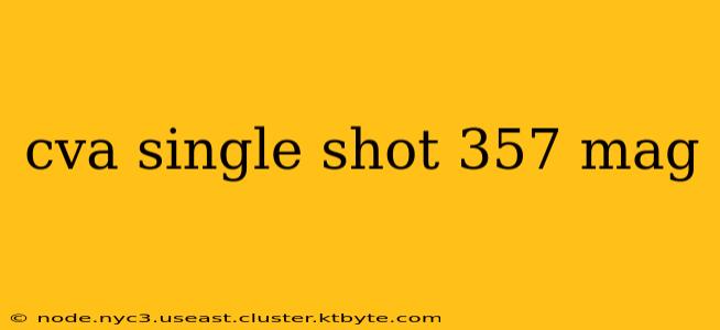 cva single shot 357 mag