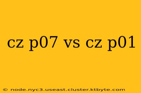 cz p07 vs cz p01