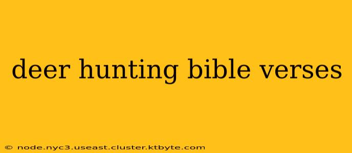 deer hunting bible verses