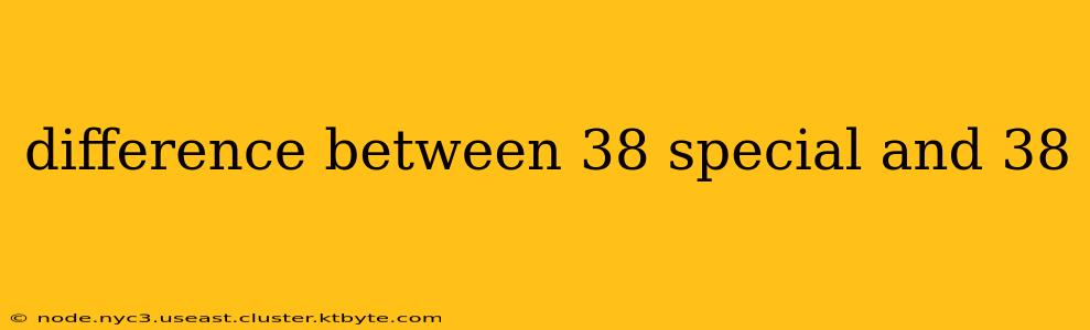 difference between 38 special and 38