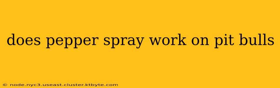 does pepper spray work on pit bulls