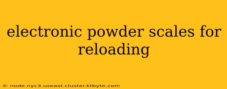 electronic powder scales for reloading