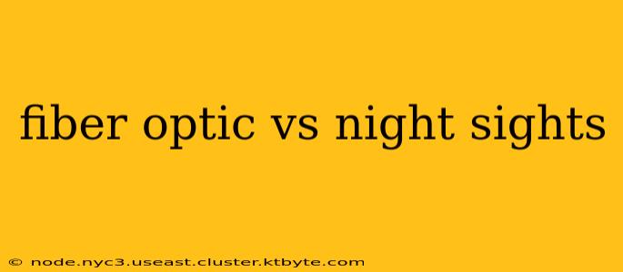 fiber optic vs night sights