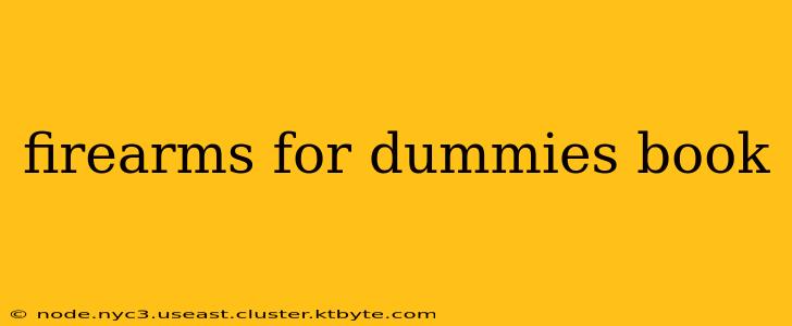 firearms for dummies book