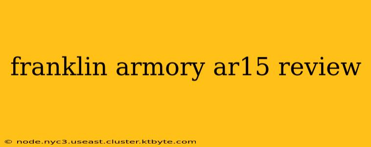 franklin armory ar15 review