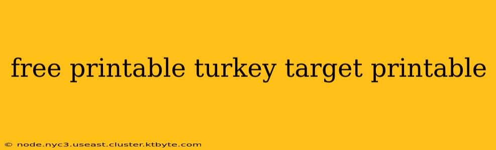 free printable turkey target printable