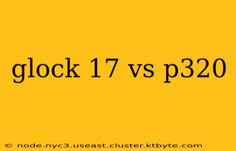 glock 17 vs p320