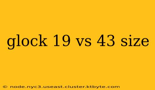 glock 19 vs 43 size