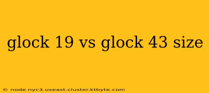 glock 19 vs glock 43 size