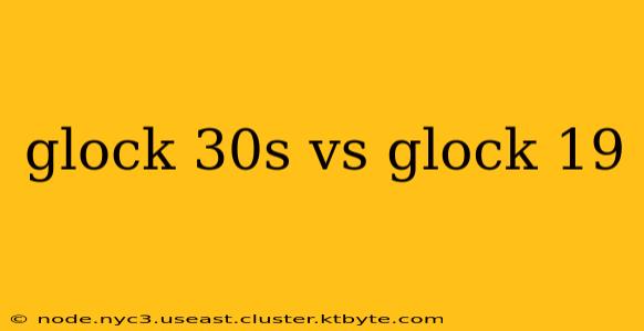 glock 30s vs glock 19