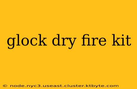 glock dry fire kit