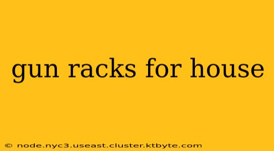 gun racks for house