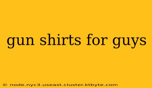 gun shirts for guys