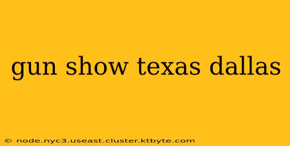 gun show texas dallas