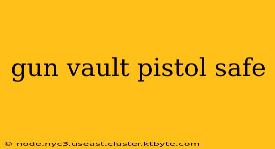 gun vault pistol safe