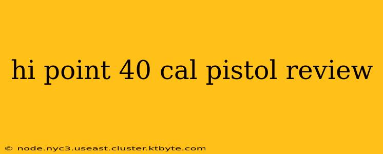 hi point 40 cal pistol review