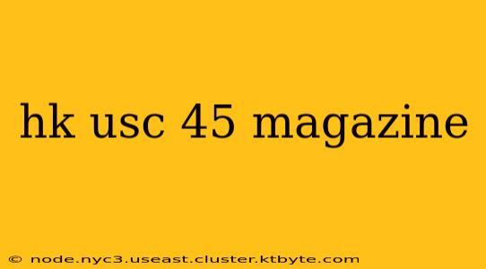 hk usc 45 magazine