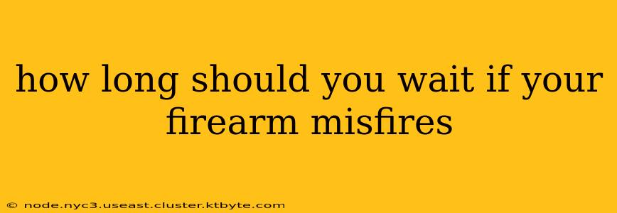 how long should you wait if your firearm misfires