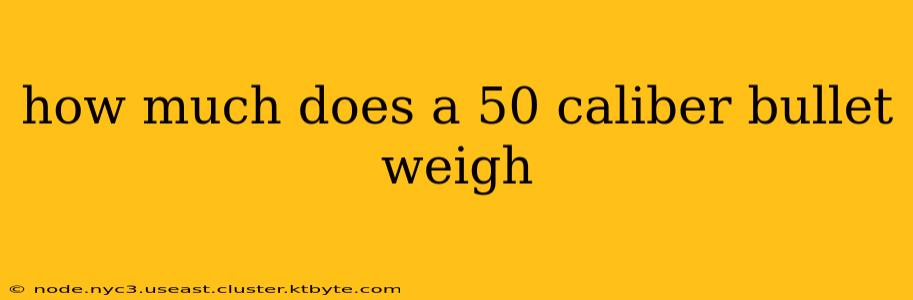 how much does a 50 caliber bullet weigh