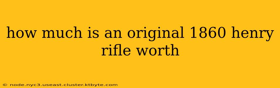 how much is an original 1860 henry rifle worth