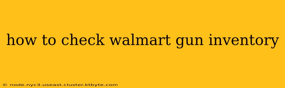 how to check walmart gun inventory