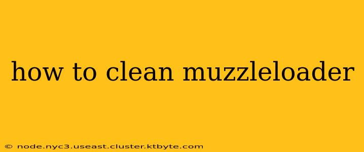 how to clean muzzleloader