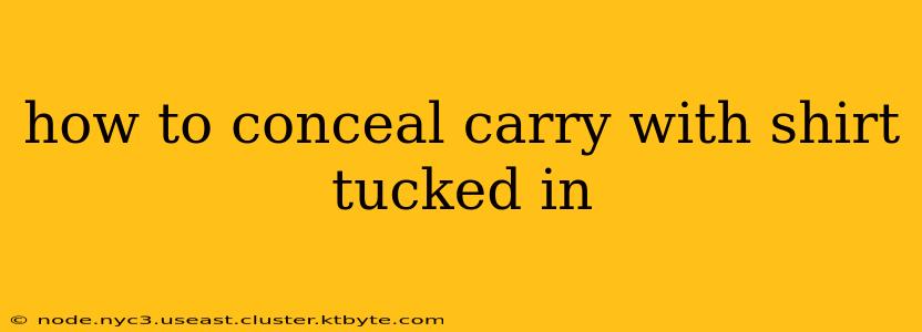 how to conceal carry with shirt tucked in