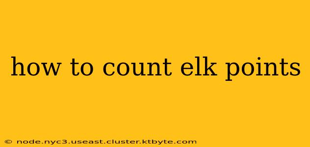 how to count elk points