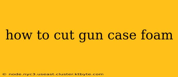 how to cut gun case foam