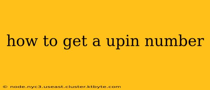 how to get a upin number