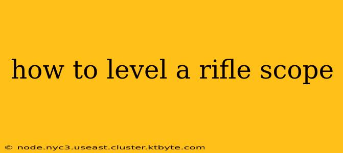 how to level a rifle scope