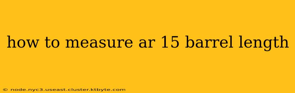 how to measure ar 15 barrel length