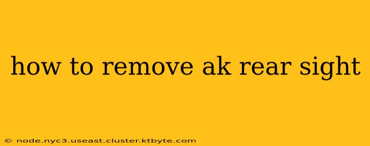 how to remove ak rear sight