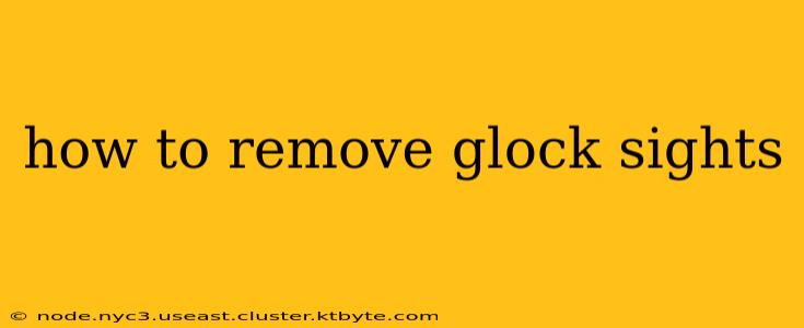 how to remove glock sights