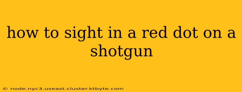 how to sight in a red dot on a shotgun